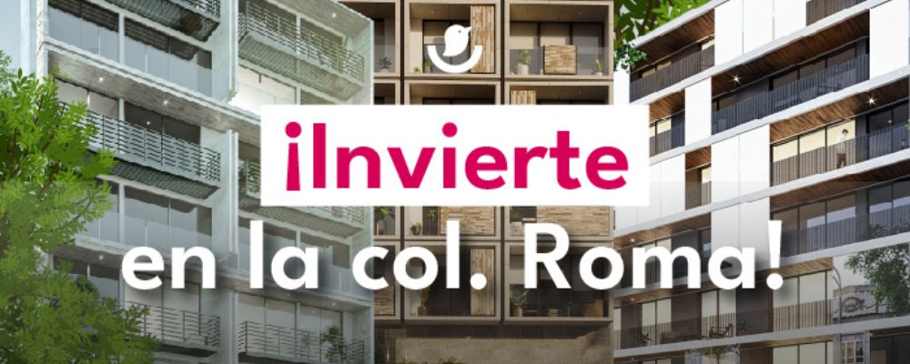 Ventajas de invertir en la Colonia Roma
